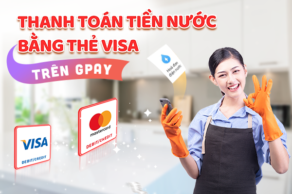Thanh toán tiền nước bằng thẻ Visa trên Gpay