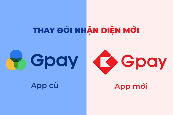Gpay chính thức thay đổi nhận diện thương hiệu từ ngày 23/04/2020