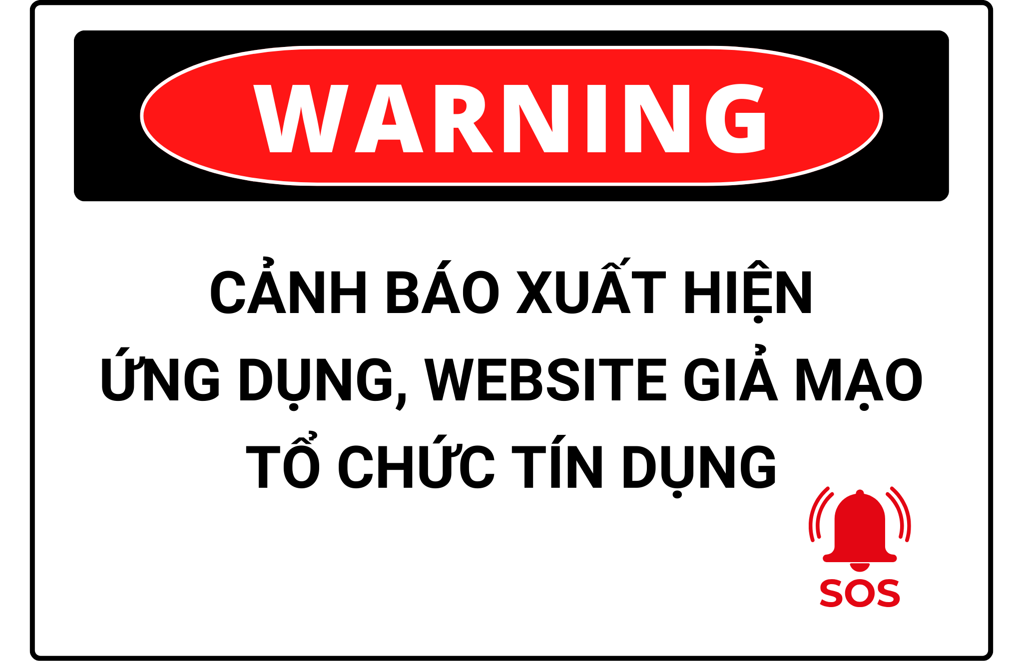 ❌ Cảnh báo xuất hiện ứng dụng, website giả mạo tổ chức tín dụng